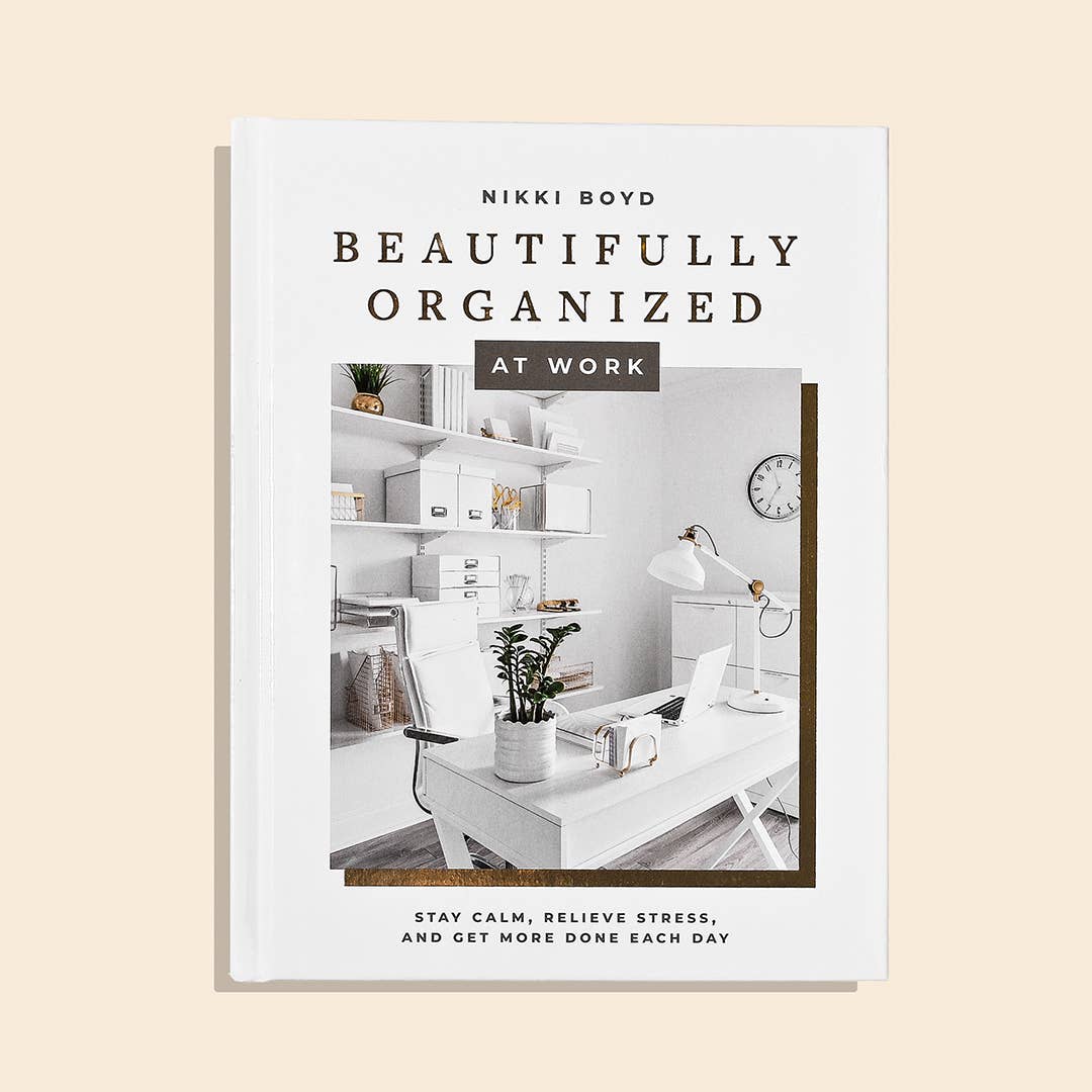 Beautifully Organized at Work Hardcover Book - Cloth + Cabin