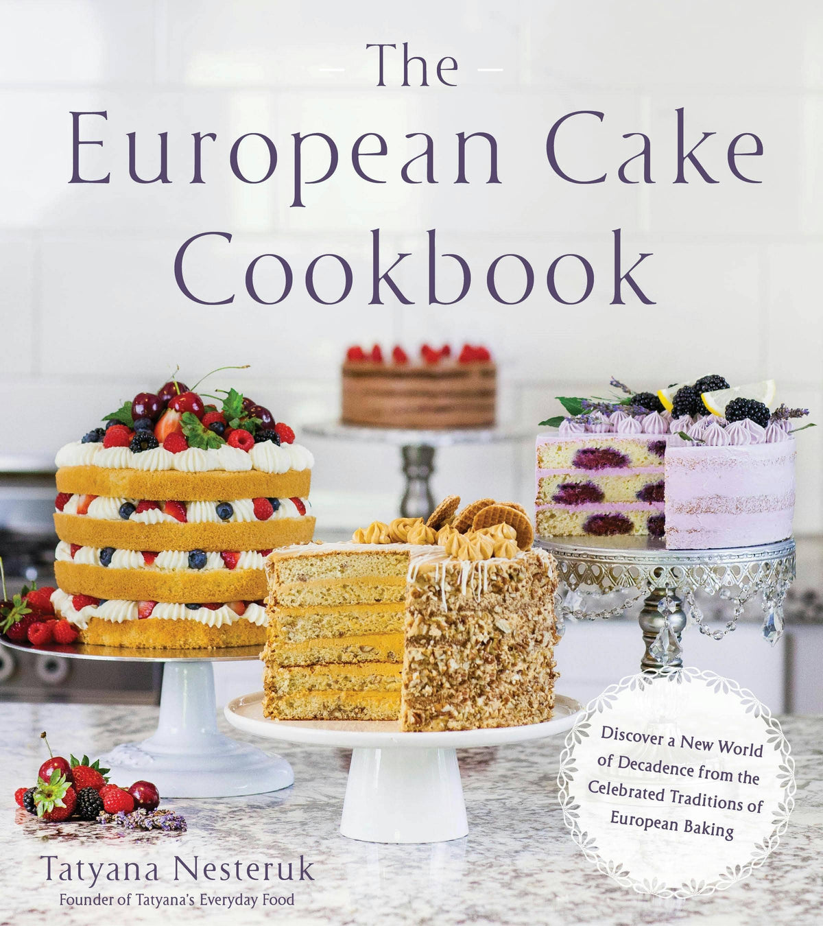 European Cake Cookbook: Celebrated Baking Traditions