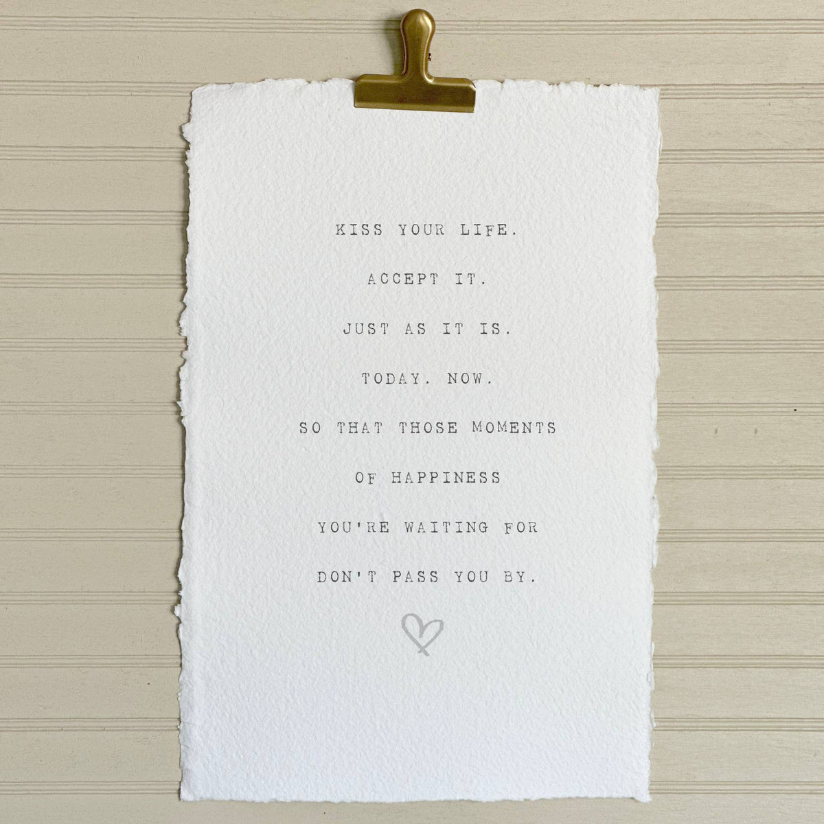 Handmade Paper Print, Kiss Your Life Inspirational Sign - Cloth + Cabin