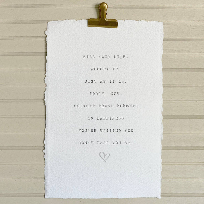Handmade Paper Print, Kiss Your Life Inspirational Sign - Cloth + Cabin