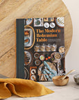 The Modern Bohemian Table: Gather and Entertain Hardcover Book