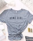 Home Girl Tee ™ - Cloth + Cabin