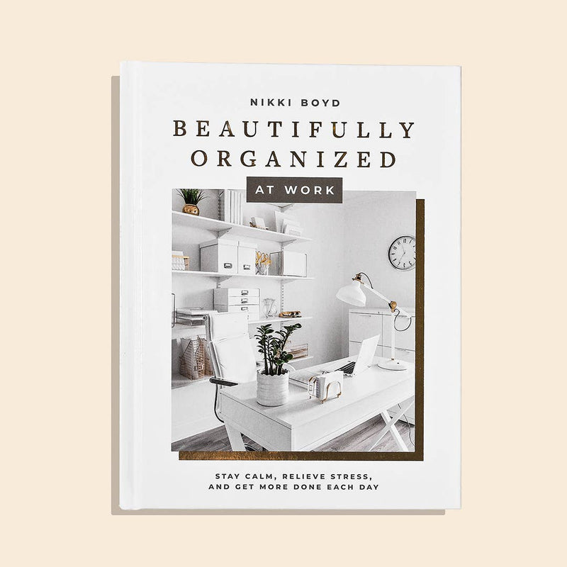 Beautifully Organized at Work Hardcover Book - Cloth + Cabin